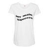 my main queeze Maternity Scoop Neck T-shirt