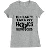if i can't take my hooks.. Ladies Fitted T-Shirt