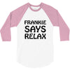 frankie says relax t shirt 3/4 Sleeve Shirt