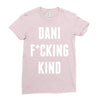 Dani Kind Ladies Fitted T-Shirt