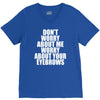 don't worry about me worry about your eyebrows V-Neck Tee
