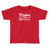 whiskey made me do it funny Toddler T-shirt