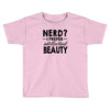 nerd.. Toddler T-shirt