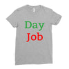 day job Ladies Fitted T-Shirt