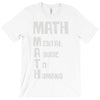 math mental abuse to humans T-Shirt