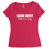 same shirt different day Women's Triblend Scoop T-shirt