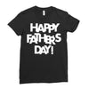 happy father&rsquo;s day 2 Ladies Fitted T-Shirt
