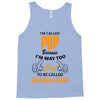I'm Called Pop Because I'm Way Too Cool To Be Called Grandfather Tank Top