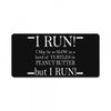 i may be slow but i run License Plate