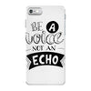be a voice not an echo iPhone 7 Case