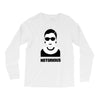 Notorious Long Sleeve Shirts