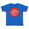 kids now Toddler T-shirt