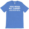 you read my t shirt T-Shirt
