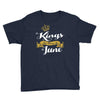 kings are born in june Youth Tee