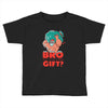 do you even gift Toddler T-shirt