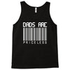 Dads are Priceless Tank Top
