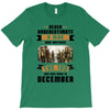 Never Underestimate A Man Who Watches The 100 And Was Born in December T-Shirt