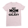 Best Mom in the Galaxy Ladies Fitted T-Shirt