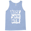 back in the gym Tank Top