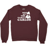 not at the table carlos hangover Crewneck Sweatshirt