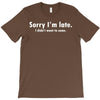 sorry i'm late white logo T-Shirt