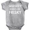 whiskey makes me frisky Baby Onesie