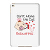 Don't Make Me Call Babushka iPad Mini 4