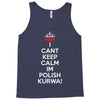 i can't keep calm i'm polish kurwa poland Tank Top