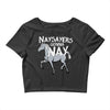 nay sayers gonna nay Crop Top