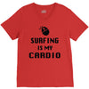 surfing is my cardio V-Neck Tee