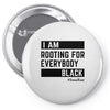Rooting for Everybody Pin-back button