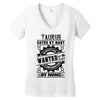 Taurus Hated By Many Wanted By Plenty Women's V-Neck T-Shirt