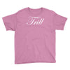 trill script Youth Tee