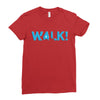 walk Ladies Fitted T-Shirt