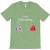 You re Overreacting T-Shirt