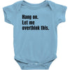 hang on. let me overthink this Baby Bodysuit