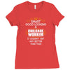Smart Good Looking Childcare Worker Doesnt Get Better Than Ladies Fitted T-Shirt