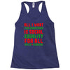 all i want for christmas Racerback Tank