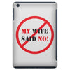 my wife said no iPad Mini