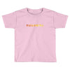 any way we can speed this up Toddler T-shirt