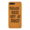freaks come out at night girls iPhone 7 Plus Case