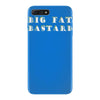 big fat bastard iPhone 7 Plus Case