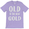 old is the new gold T-Shirt