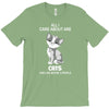 all i care about are cats and like 3 people T-Shirt