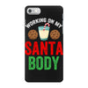 working on my santa body iPhone 7 Case