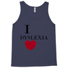 i dyslexia Tank Top