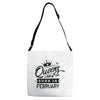 Queens Are Born In February Adjustable Strap Totes