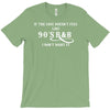 if the love doesn't feel like 90s r&amp;b i don't want it T-Shirt