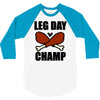 leg day 3/4 Sleeve Shirt