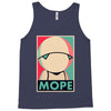 mope around Tank Top